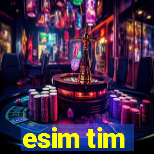 esim tim